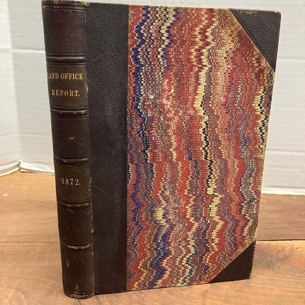 General Land Office Report 1872 US Government Half Leather Marbled Boards